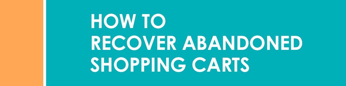 How To Recover Abandoned Shopping Carts