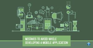 Mistakes to Avoid While Developing a Mobile Application