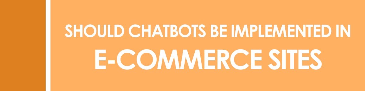 Should Chat Bots Be Implemented In eCommerce Sites