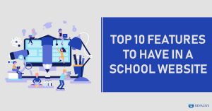 Top 10 Features to have in a School Website