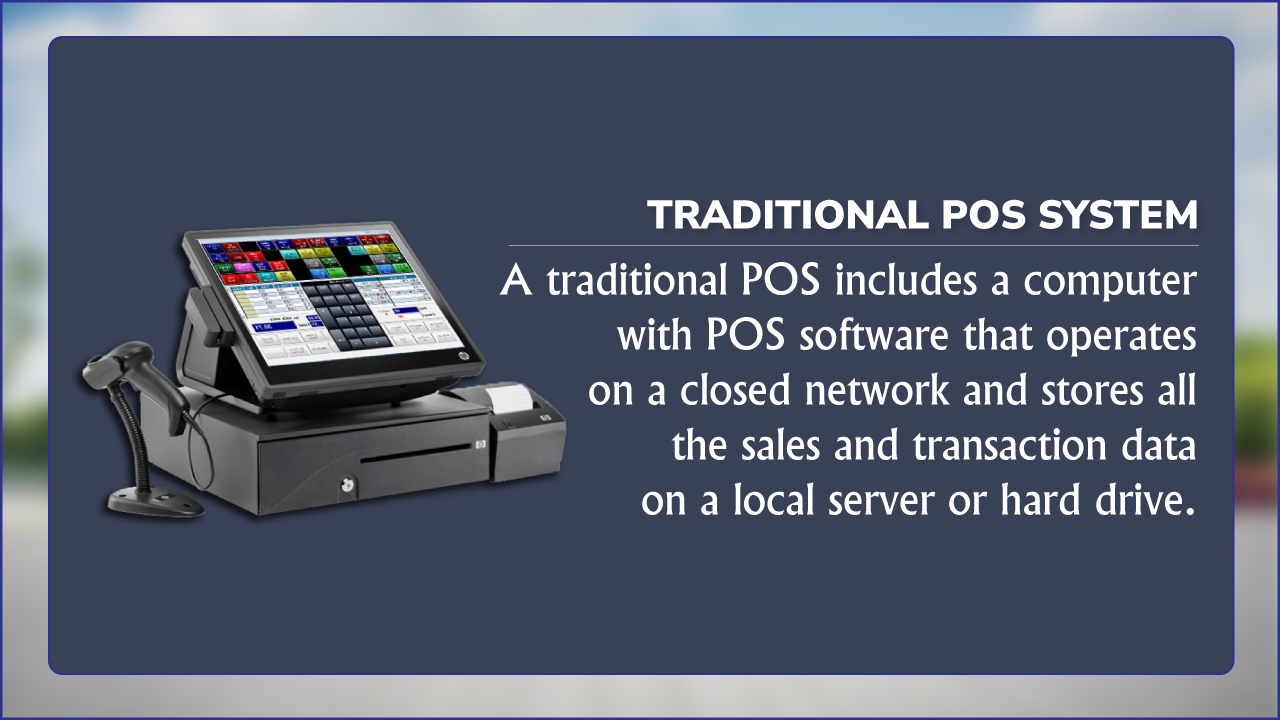 Traditional POS Systems
