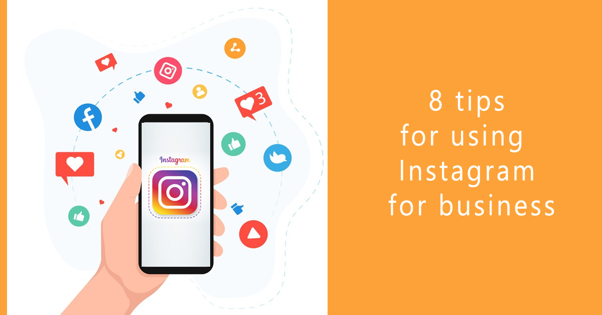 8 tips for using Instagram for business - Blog