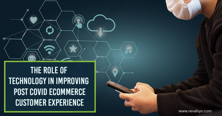 The Role Of Technology In Improving Post-COVID Ecommerce Customer ...