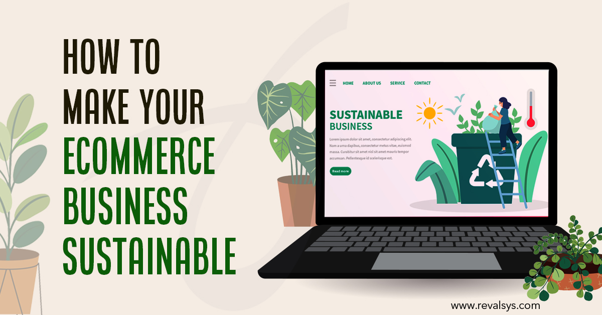 How To Make Your Ecommerce Business Sustainable - Blog