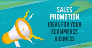 Sales Promotion Ideas For Your Ecommerce Business - Blog