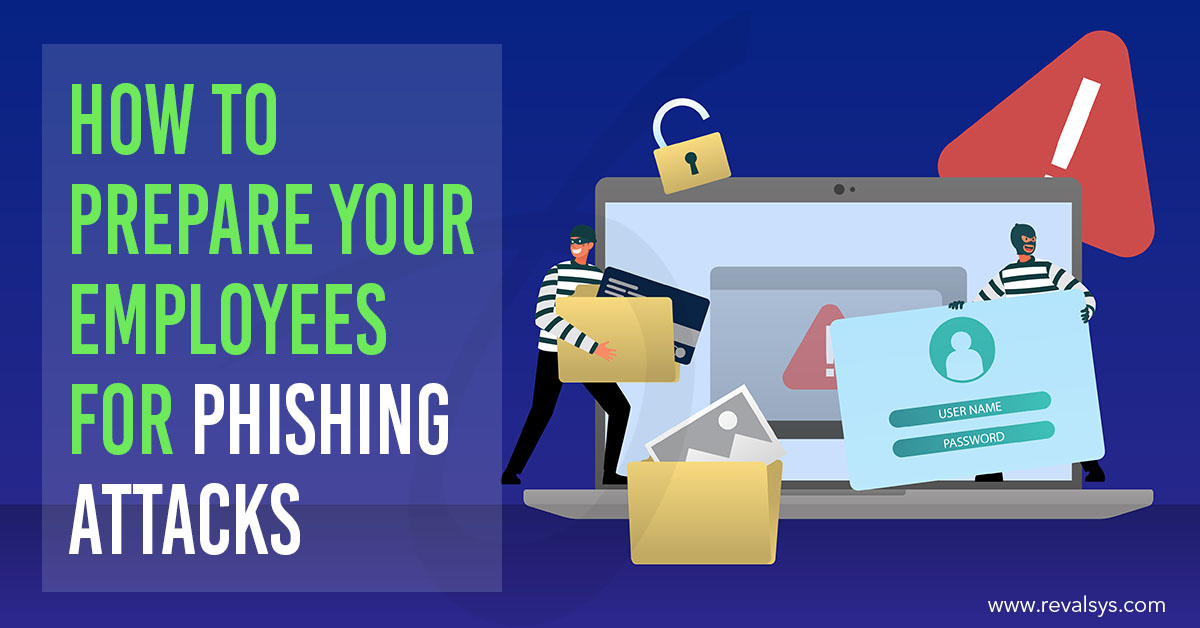 How To Prepare Your Employees For Phishing Attacks - Blog